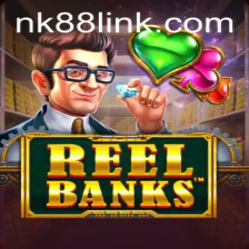 ReelBanks: A New Era in Slot Gaming with NK88